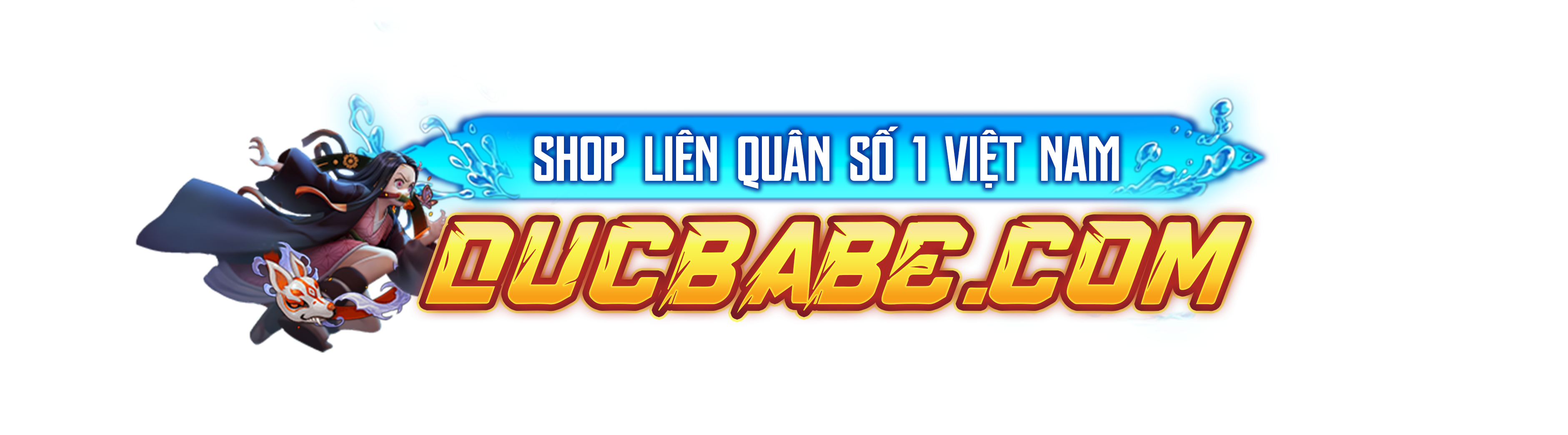 Ducbabe.com - Shop Mua Bán Nick Liên Quân  Giá Rẻ - Uy Tín - Chất Lượng